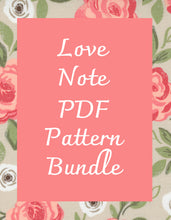 Load image into Gallery viewer, Love Note PDF Pattern Bundle - 20% Off