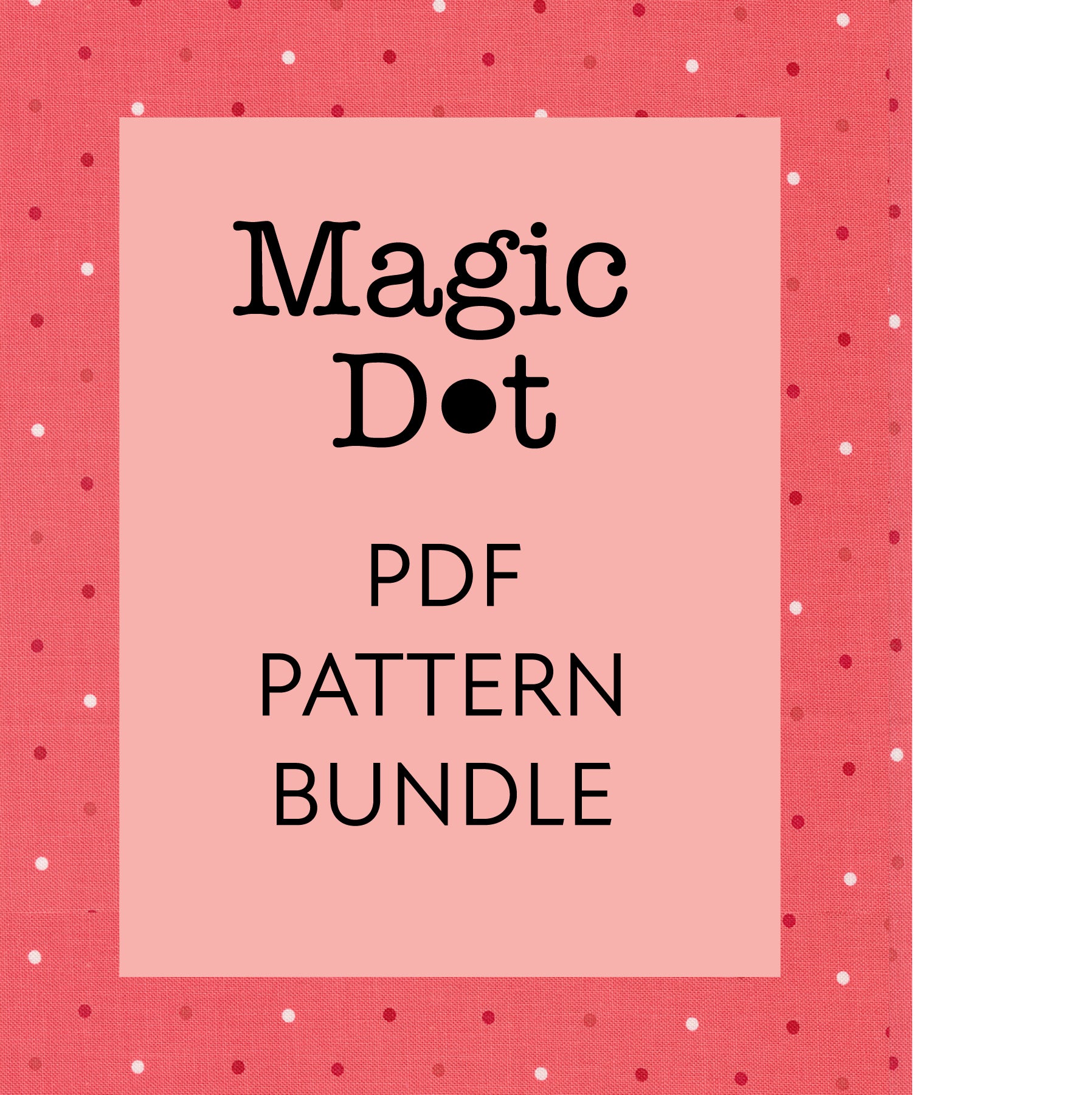 Magic Dot PDF Pattern Bundle – Lella Boutique