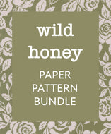 Wild Honey Paper Pattern Bundle - 20% off