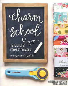 Charm School - 18 Quilts from 5" Squares by Vanessa Goertzen of Lella Boutique. Get your autographed copy of the book here! Lots of great charm pack quilts.